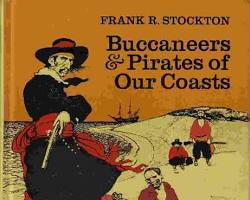 Buccaneers and Pirates of Our Coasts